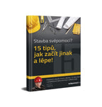 15 tipů, jak začít stavbu jinak a lépe! (E-book)